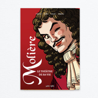 Molière - Le théâtre de sa vie