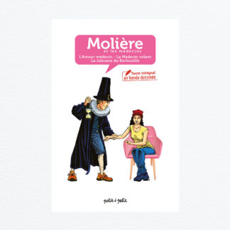 Molière et les médecins, texte intégral de trois pièces en BD