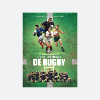 Histoires incroyables de la Coupe du monde de rugby